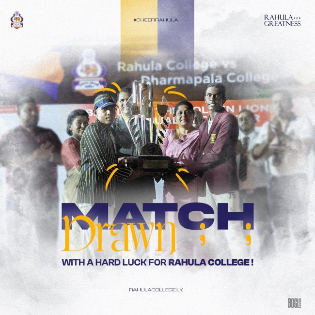Match drawn with a hard luck for Rahula College! The Best is yet to come! #CheerRahula #RahulaForGreatness #RahulaCollege #RahulaCollegeLK